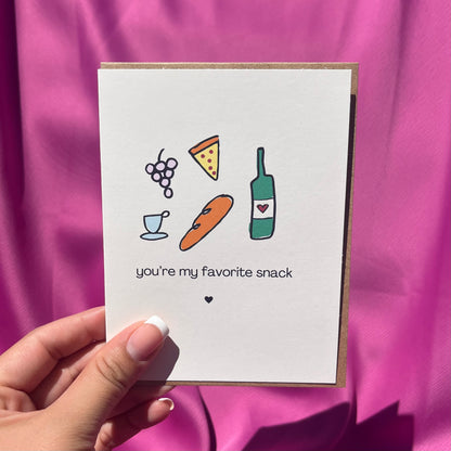 You're my favorite Snack | Foodie Greeting Card