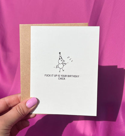 Birthday Chick Greeting Card | Fuck it up is yo Birthday Chick