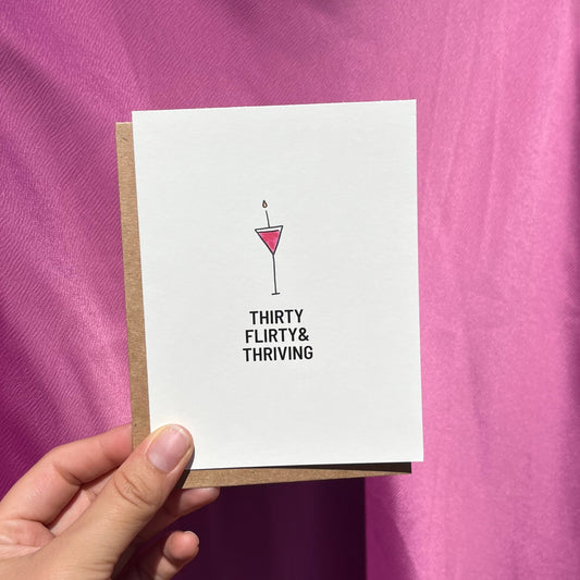 Thirty Flirty & Thriving | 30th Birthday Greeting Card